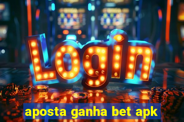 aposta ganha bet apk