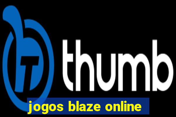 jogos blaze online