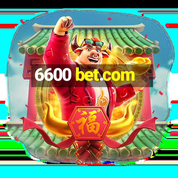 6600 bet.com