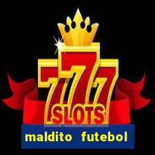 maldito futebol clube dublado download