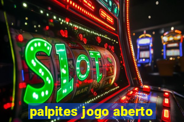 palpites jogo aberto