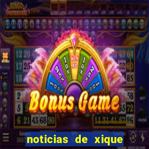 noticias de xique xique ba