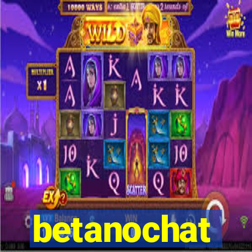 betanochat