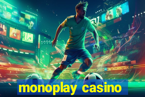 monoplay casino