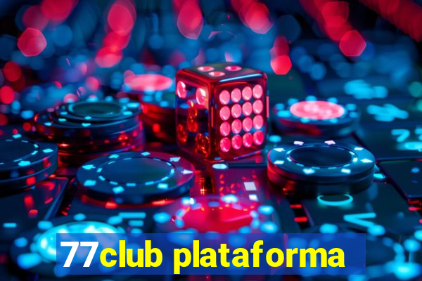 77club plataforma