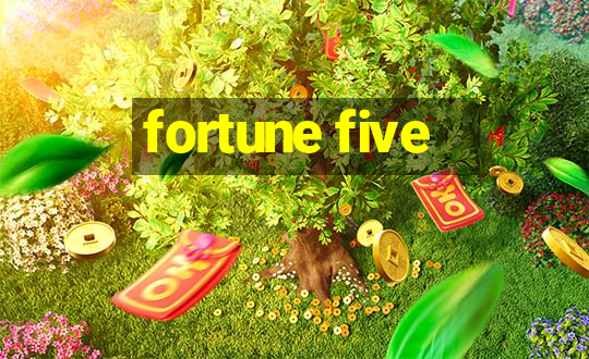 fortune five