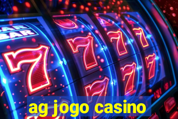 ag jogo casino