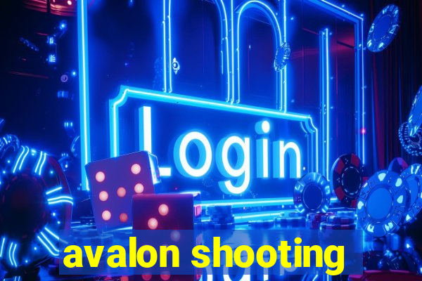 avalon shooting