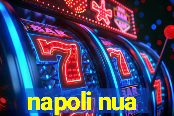 napoli nua