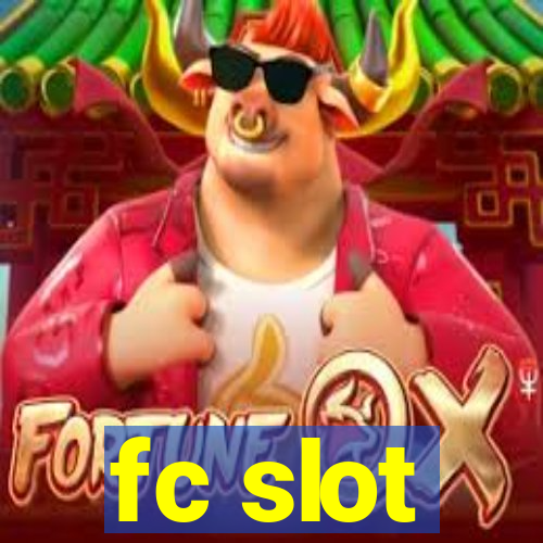 fc slot