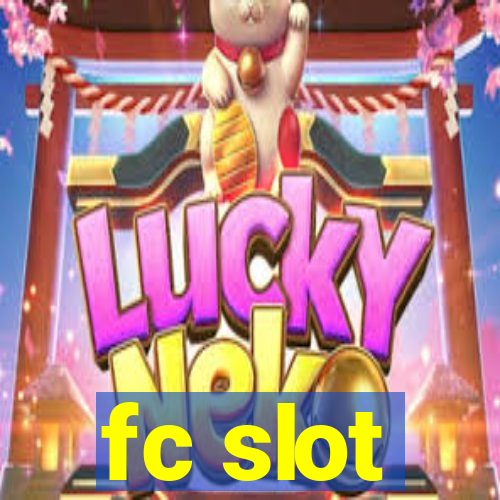 fc slot