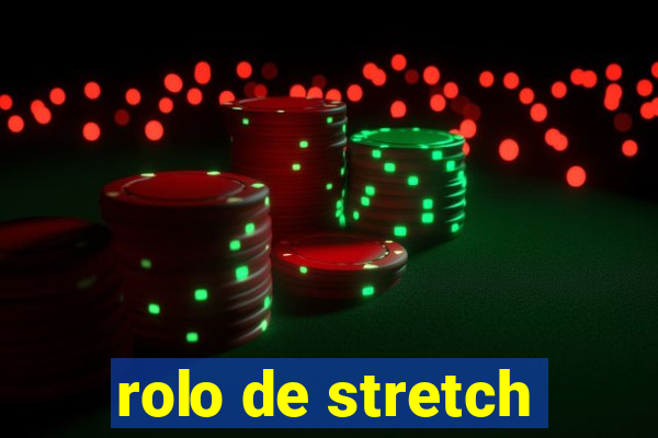 rolo de stretch