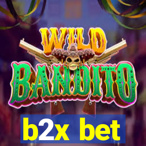 b2x bet