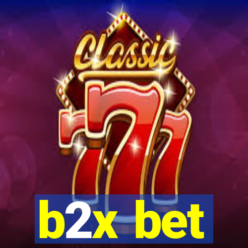 b2x bet