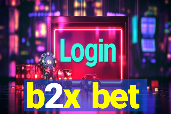 b2x bet