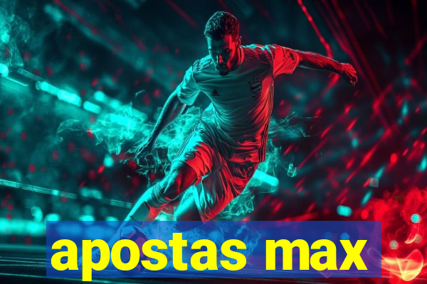 apostas max