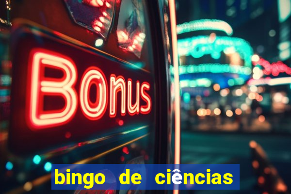 bingo de ciências 6 ano