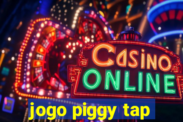 jogo piggy tap