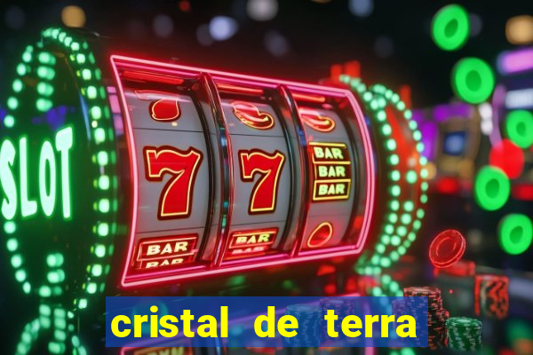 cristal de terra stardew valley