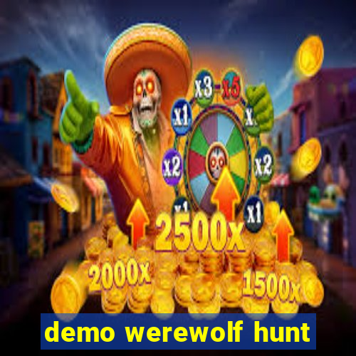 demo werewolf hunt