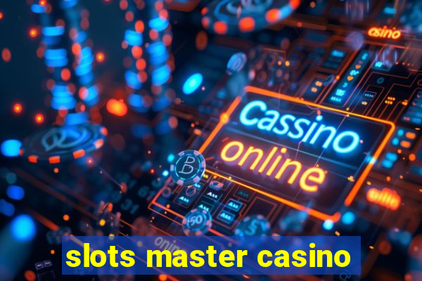 slots master casino