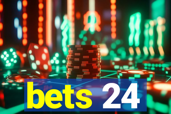 bets 24