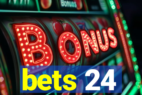 bets 24