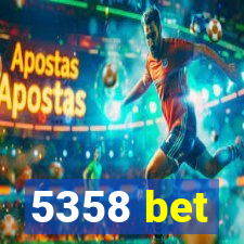 5358 bet