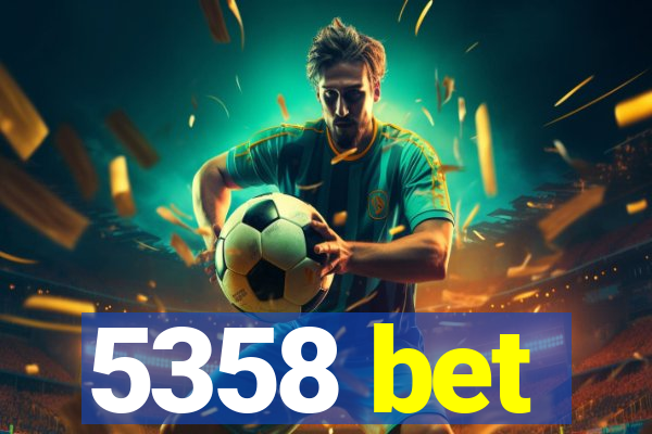 5358 bet