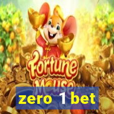 zero 1 bet