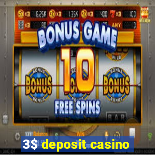 3$ deposit casino