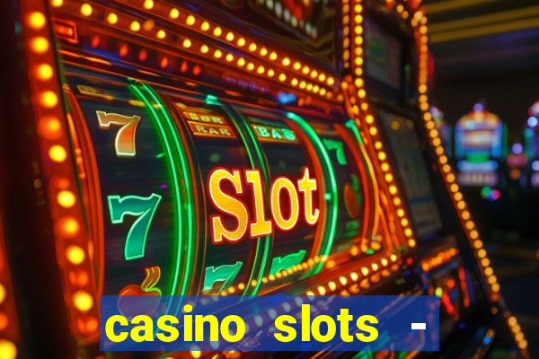 casino slots - jackpot slots