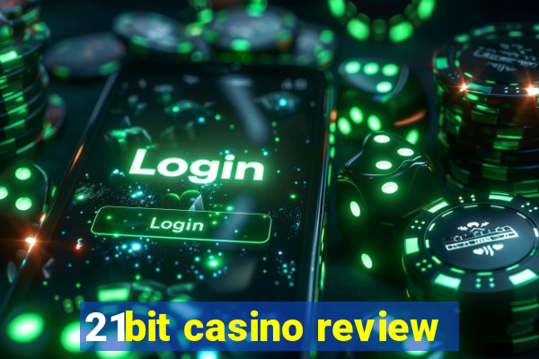 21bit casino review