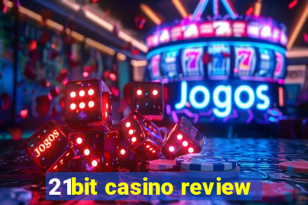 21bit casino review