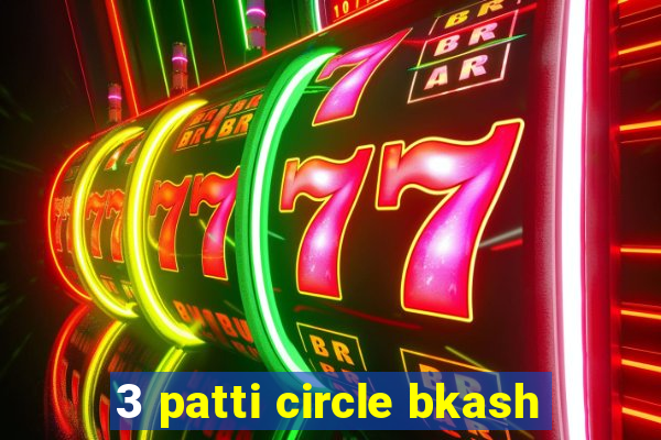 3 patti circle bkash