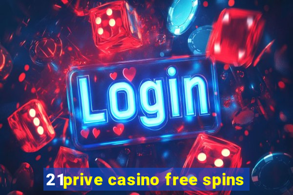 21prive casino free spins