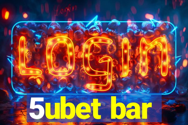 5ubet bar