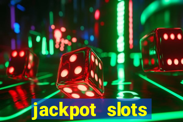 jackpot slots dinheiro real