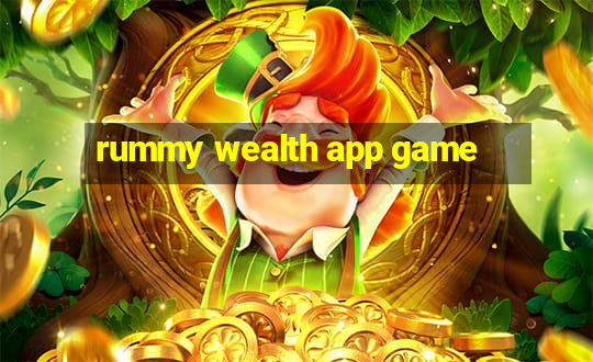 rummy wealth app game