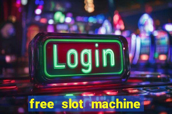 free slot machine games no download