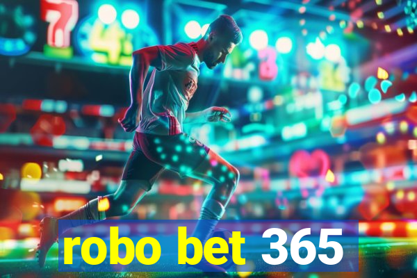 robo bet 365