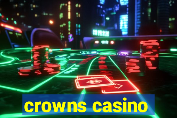 crowns casino