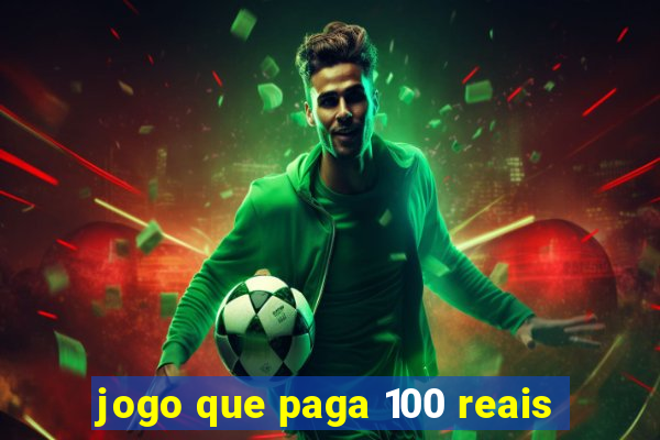 jogo que paga 100 reais