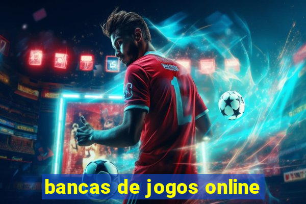 bancas de jogos online