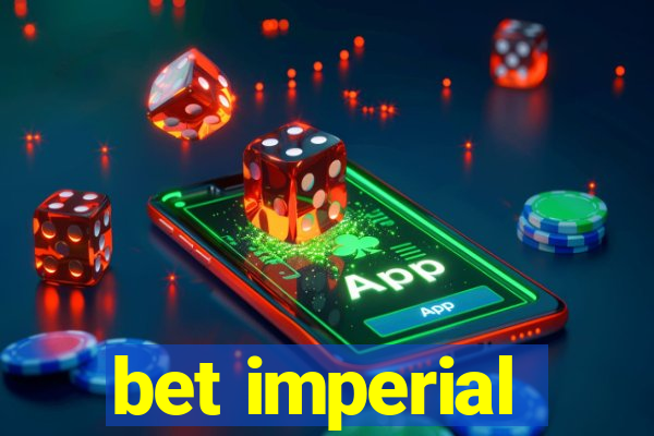 bet imperial