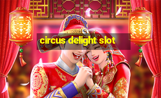 circus delight slot