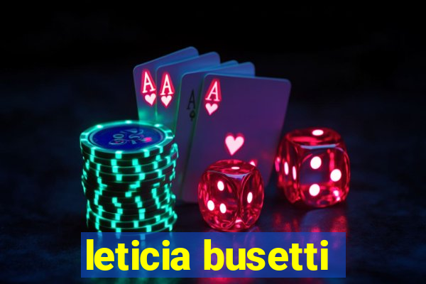 leticia busetti