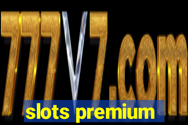 slots premium