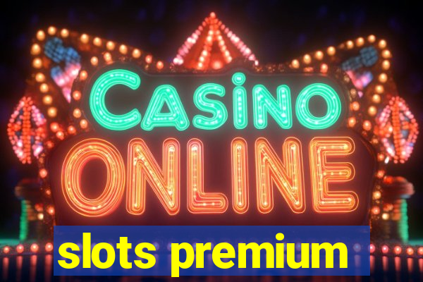 slots premium