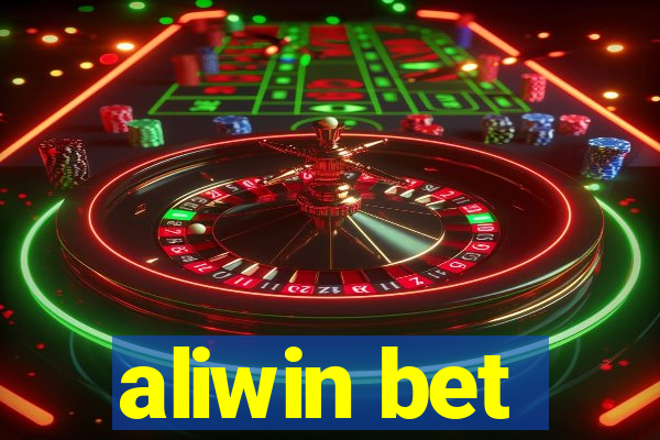 aliwin bet